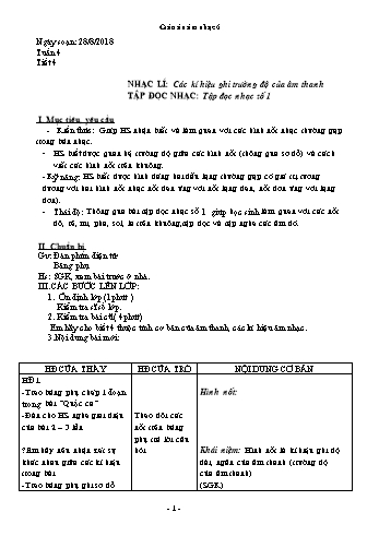 Giáo án Âm nhạc Lớp 6 - Tiết 4: Nhạc lí Các kí hiệu ghi trường độ của âm thanh. Tập đọc nhạc TĐN số 1 - Năm học 2018-2019 - Trường THCS Ngô Quang Nhã