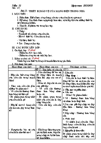 Giáo án Công nghệ Lớp 8 - Tiết 47: Thiết bị bảo vệ của mạng điện trong nhà - Năm học 2017-2018 - Trường THCS Ngô Quang Nhã