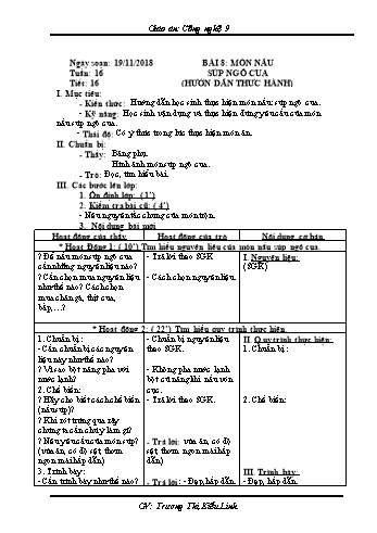 Giáo án Công nghệ Lớp 9 - Tiết 16: Món nấu súp ngô cua (Hướng dẫn thực hành) - Năm học 2018-2019 - Trương Thị Kiều Linh