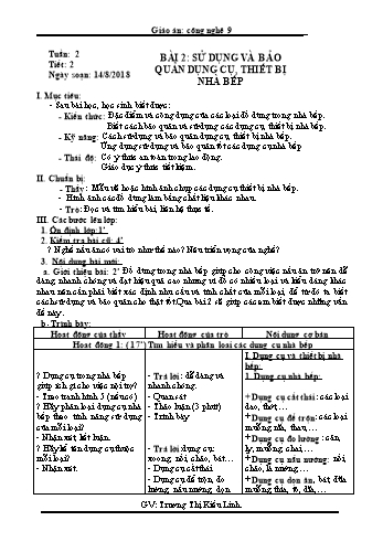 Giáo án Công nghệ Lớp 9 - Tiết 2: Sử dụng và bảo quản dụng cụ, thiết bị nhà bếp - Năm học 2018-2019 - Trương Thị Kiều Linh