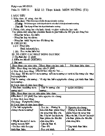 Giáo án Công nghệ Lớp 9 - Tiết 31: Thực hành Món nướng (Tiết 1) - Năm học 2018-2019 - Trương Thị Kiều Linh