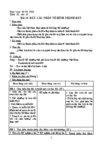 Giáo án Địa lí Lớp 6 - Tiết 33: Đất. Các nhân tố hình thành đất - Năm học 2017-2018 - Trường THCS Ngô Quang Nhã