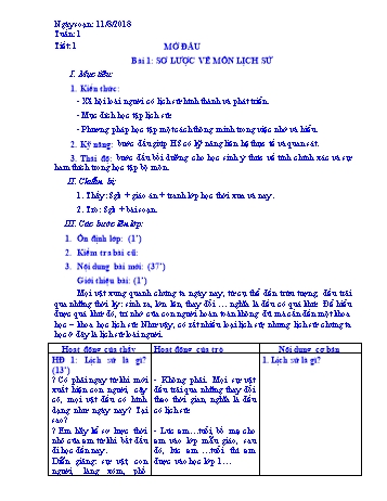 Giáo án Lịch sử Lớp 6 - Bài 1: Sơ lược về môn Lịch sử - Năm học 2018-2019 - Trường THCS Ngô Quang Nhã Giáo án Lịch sử Lớp 6 - Bài 1: Sơ lược về môn Lịch sử - Năm học 2018-2019 - Trường THCS Ngô Quang Nhã