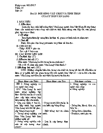 Giáo án Lịch sử Lớp 6 - Bài 13: Đời sống vật chất và tinh thần của cư dân Văn Lang - Năm học 2017-2018 - Trường THCS Ngô Quang Nhã Giáo án Lịch sử Lớp 6 - Bài 13: Đời sống vật chất và tinh thần của cư dân Văn Lang - Năm học 2017-2018 - Trường THCS Ngô Quang Nhã