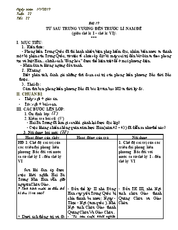 Giáo án Lịch sử Lớp 6 - Bài 19: Từ sau Trưng Vương đến trước Lí Nam Đế (Giữa thế kỉ I - Thế kỉ VI) - Năm học 2018-2019 - Trường THCS Ngô Quang Nhã Giáo án Lịch sử Lớp 6 - Bài 19: Từ sau Trưng Vương đến trước Lí Nam Đế (Giữa thế kỉ I - Thế kỉ VI) - Năm học 2018-2019 - Trường THCS Ngô Quang Nhã
