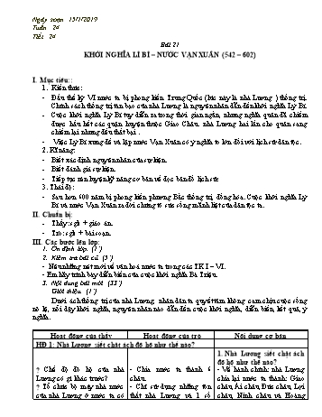 Giáo án Lịch sử Lớp 6 - Bài 21: Khởi nghĩa Lí Bí - Nước Vạn Xuân (542-602) - Năm học 2018-2019 - Trường THCS Ngô Quang Nhã Giáo án Lịch sử Lớp 6 - Bài 21: Khởi nghĩa Lí Bí - Nước Vạn Xuân (542-602) - Năm học 2018-2019 - Trường THCS Ngô Quang Nhã