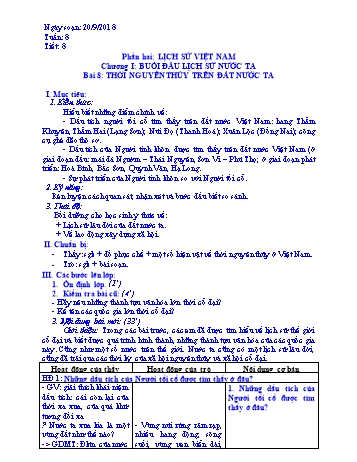 Giáo án Lịch sử Lớp 6 - Bài 8: Thời nguyên thủy trên đất nước ta - Năm học 2018-2019 - Trường THCS Ngô Quang Nhã Giáo án Lịch sử Lớp 6 - Bài 8: Thời nguyên thủy trên đất nước ta - Năm học 2018-2019 - Trường THCS Ngô Quang Nhã