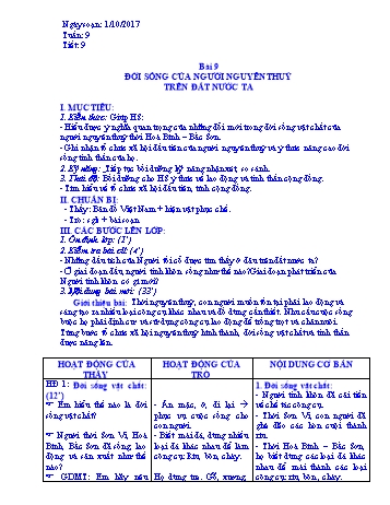 Giáo án Lịch sử Lớp 6 - Bài 9: Đời sống của người nguyên thuỷ trên đất nước ta - Năm học 2017-2018 - Trường THCS Ngô Quang Nhã Giáo án Lịch sử Lớp 6 - Bài 9: Đời sống của người nguyên thuỷ trên đất nước ta - Năm học 2017-2018 - Trường THCS Ngô Quang Nhã