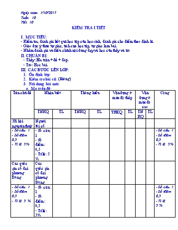Giáo án Lịch sử Lớp 6 - Tiết 10: Kiểm tra 1 tiết - Năm học 2017-2018 - Trường THCS Ngô Quang Nhã Giáo án Lịch sử Lớp 6 - Tiết 10: Kiểm tra 1 tiết - Năm học 2017-2018 - Trường THCS Ngô Quang Nhã