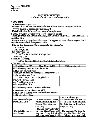 Giáo án Lịch sử Lớp 6 - Tiết 33: Lịch sử địa phương thiên nhiên và con người Bạc Liêu - Năm học 2018-2019 - Trường THCS Ngô Quang Nhã Giáo án Lịch sử Lớp 6 - Tiết 33: Lịch sử địa phương thiên nhiên và con người Bạc Liêu - Năm học 2018-2019 - Trường THCS Ngô Quang Nhã