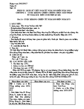 Giáo án Lịch sử Lớp 8 - Bài 24: Cuộc kháng chiến từ năm 1858 đến năm 1873 - Năm học 2017-2018 - Trường THCS Ngô Quang Nhã