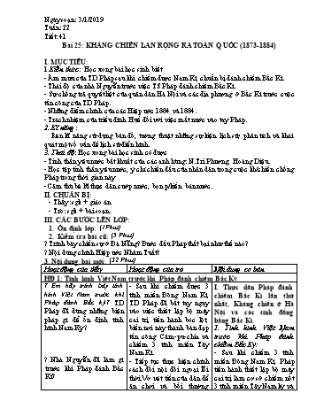 Giáo án Lịch sử Lớp 8 - Bài 25: Kháng chiến lan rộng ra toàn quốc (1873-1884) - Năm học 2018-2019 - Trường THCS Ngô Quang Nhã