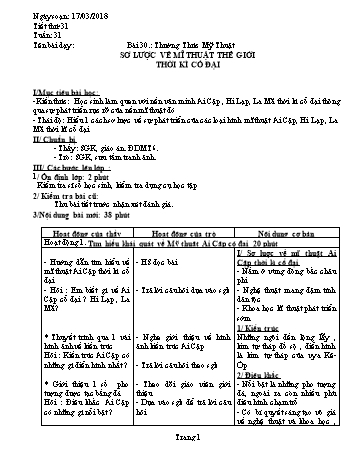 Giáo án Mĩ thuật Lớp 6 - Bài 30: Thường thức mĩ thuật - Sơ lược về mĩ thuật thế giới thời kì cổ đại - Năm học 2017-2018 - Trường THCS Ngô Quang Nhã Giáo án Mĩ thuật Lớp 6 - Bài 30: Thường thức mĩ thuật - Sơ lược về mĩ thuật thế giới thời kì cổ đại - Năm học 2017-2018 - Trường THCS Ngô Quang Nhã