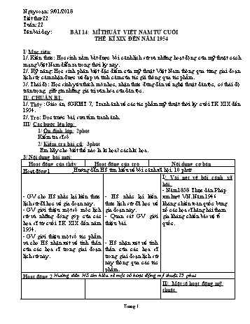 Giáo án Mĩ thuật Lớp 7 - Bài 14: Mĩ thuật Việt Nam từ cuối thế kỉ XIX đến năm 1954 - Năm học 2017-2018 - Trường THCS Ngô Quang Nhã Giáo án Mĩ thuật Lớp 7 - Bài 14: Mĩ thuật Việt Nam từ cuối thế kỉ XIX đến năm 1954 - Năm học 2017-2018 - Trường THCS Ngô Quang Nhã