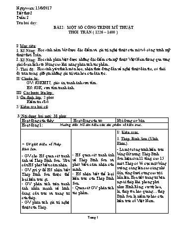 Giáo án Mĩ thuật Lớp 7 - Bài 2: Một số công trình mỹ thuật thời Trần (1226-1400) - Năm học 2017-2018 - Trường THCS Ngô Quang Nhã