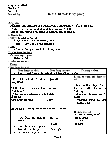 Giáo án Mĩ thuật Lớp 9 - Bài 10: Đề tài "Lễ hội" (Tiết 1) - Năm học 2018-2019 - Trường THCS Ngô Quang Nhã Giáo án Mĩ thuật Lớp 9 - Bài 10: Đề tài "Lễ hội" (Tiết 1) - Năm học 2018-2019 - Trường THCS Ngô Quang Nhã