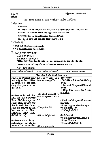 Giáo án Tin học Lớp 6 - Tuần 31 - Năm học 2017-2018 - Trường THCS Ngô Quang Nhã